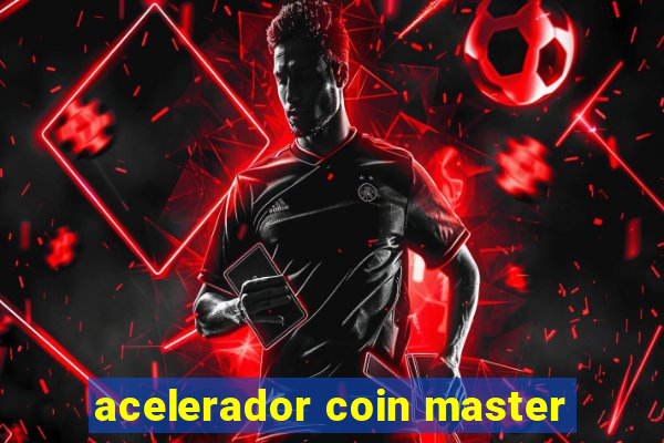 acelerador coin master